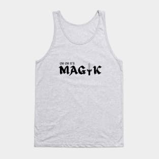 Oh Oh It's Magik Tank Top